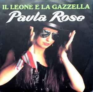 Il Leone E La Gazzella / Bim Baby Abra Dim - Vinile 7'' di Paula Rose