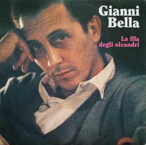 La Fila Degli Oleandri - Vinile 7'' di Gianni Bella