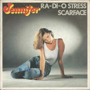 Ra-Di-O Stress / Scarface - Vinile 7'' di Jennifer