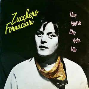 Una Notte Che Vola Via - Vinile 7'' di Zucchero