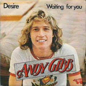 Desire / Waiting For You - Vinile 7'' di Andy Gibb