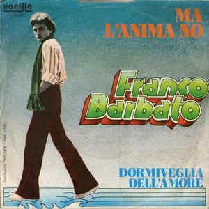 Dormiveglia Dell'Amore / Ma L'Anima No - Vinile 7'' di Franco Barbato