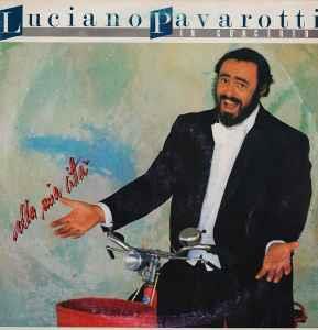Luciano Pavarotti In Concerto - Alla Mia Città - Vinile LP di Luciano Pavarotti