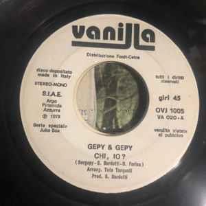 Gepy & Gepy / Ornella Vanoni: Chi Io ? / Gli Amori Finiti - Vinile 7''