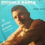 Piccola Santa / Il Primo Amore