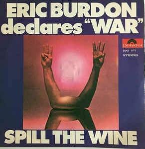Spill The Wine - Vinile 7'' di Eric Burdon,War