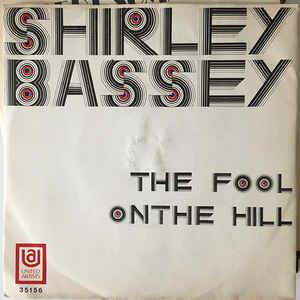 The Fool On The Hill - Vinile 7'' di Shirley Bassey