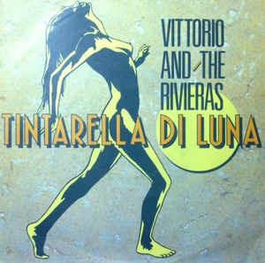 Tintarella Di Luna - Vinile 7'' di Vittorio Casagrande And Die Rivieras