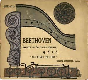 Sonata In Do Diesis Minore, Op. 27 N. 2 "Al Chiaro Di Luna" - Vinile 7'' di Ludwig van Beethoven,Philippe Entremont