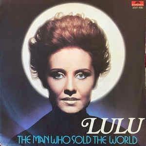 The Man Who Sold The World - Vinile 7'' di Lulu