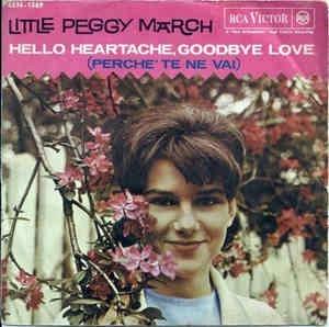 Hello Heartache, Goodbye Love (Perchè Te Ne Vai) - Vinile 7'' di Peggy March