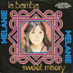 La Bamba / Sweet Misery - Vinile 7'' di Melanie