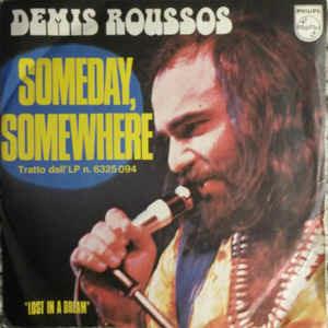 Someday, Somewhere (Colonna Sonora) - Vinile 7'' di Demis Roussos