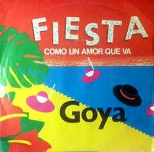 Fiesta (Come Un Amor Que Va) - Vinile 7'' di Goya