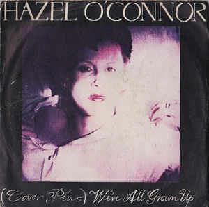 Cover Plus We're All Grown Up - Vinile 7'' di Hazel O'Connor