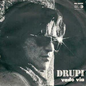 Vado Via - Vinile 7'' di Drupi