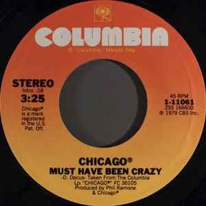 Must Have Been Crazy - Vinile 7'' di Chicago