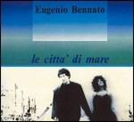 Le Città Di Mare - Vinile 7'' di Eugenio Bennato