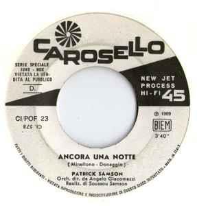 Patrick Samson / Vanity Fare: Ancora Una Notte / Early In The Morning - Vinile 7''