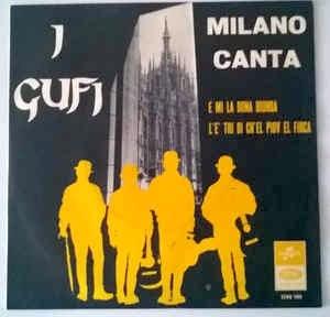 E Mi La Dona Biunda / L'É Tri Di Ch'El Piov El Fioca - Vinile 7'' di I Gufi