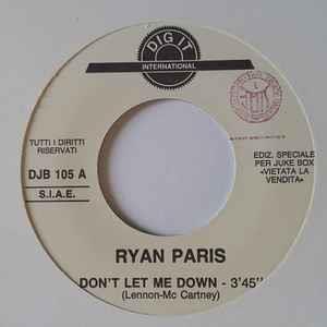 Ryan Paris / Captain Hollywood Project: Don't Let Me Down / More And More - Vinile 7''