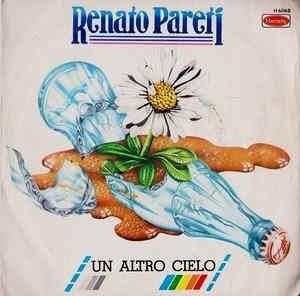 Un Altro Cielo - Vinile 7'' di Renato Pareti