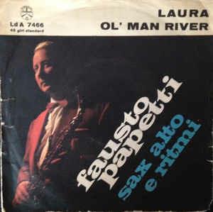 Laura / Ol' Man River - Vinile 7'' di Fausto Papetti