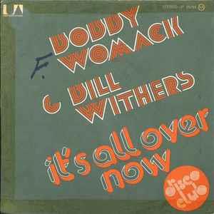 It's All Over Now / Doing It My Way - Vinile 7'' di Bill Withers,Bobby Womack