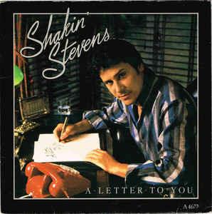 A Letter To You - Vinile 7'' di Shakin' Stevens