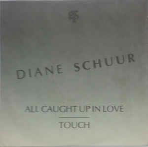 All Caught Up In Love - Vinile 7'' di Diane Schuur