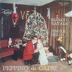 Bianco Natale / Jingle Bells - Vinile 7'' di Peppino Di Capri,New Rockers