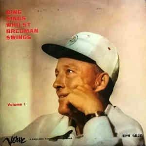 Bing Sings Whilst Bregman Swings Vol. 1 - Vinile 7'' di Bing Crosby,Buddy Bregman