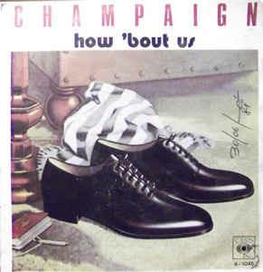 How 'Bout Us - Vinile 7'' di Champaign