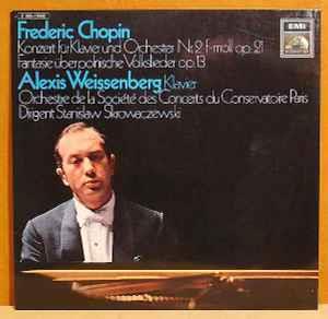 Konzert Für Klavier Und Orchester Nr. 2 F-moll Op. 21 / Fantasie über Polnische Volkslieder Op. 13 - Vinile LP di Frederic Chopin,Alexis Weissenberg