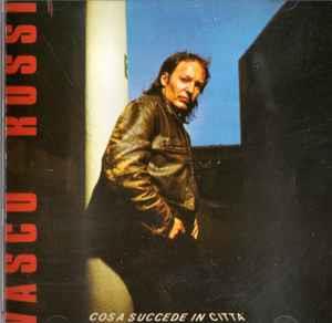 Cosa Succede In Città - CD Audio di Vasco Rossi