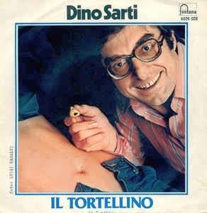 Il Tortellino (Al Turtléin) - Vinile 7'' di Dino Sarti