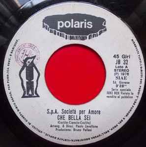 S.P.A. Società Per Amore: Che Bella Sei / Decidi Tu - Vinile 7''