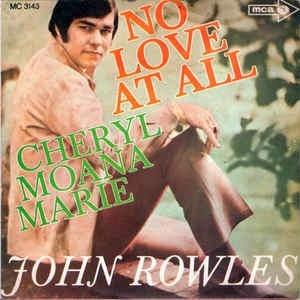 No Love At All - Vinile 7'' di John Rowles