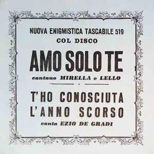 Amo Solo Te / T'Ho Conosciuta L'Anno Scorso - Vinile 7'' di Mirella