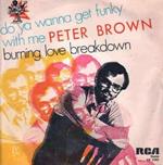 Do Ya Wanna Get Funky With Me / Burning Love Breakdown