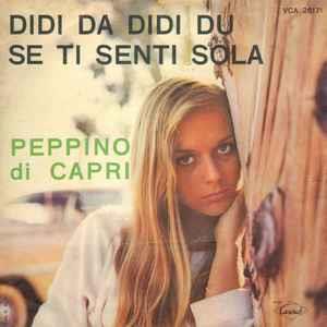 Didi Da Didi Du / Se Ti Senti Sola - Vinile 7'' di Peppino Di Capri,Rockers