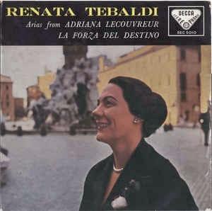 Arias From Adriana Lecouvreur / La Forza Del Destino ? - Vinile 7'' di Renata Tebaldi