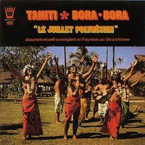 Tahiti - Bora-Bora "Le Juillet Polynésien" - Vinile LP di Gérard Krémer