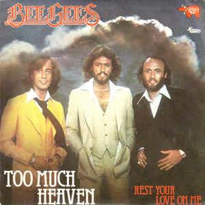 Too Much Heaven - Vinile 7'' di Bee Gees