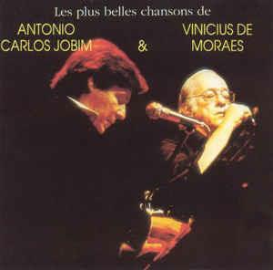 Les Plus Belles Chansons De Antonio Carlos Jobim & Vinicius De Moraes - CD Audio di Antonio Carlos Jobim,Vinicius De Moraes