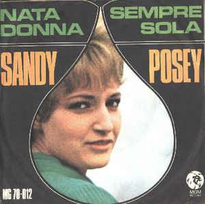 Nata Donna / Sempre Sola - Vinile 7'' di Sandy Posey