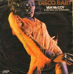 Van McCoy & The Soul City Symphony: Disco Baby - Vinile 7''