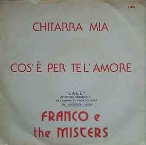 Franco Bastelli E I Misters: Chitarra Mia / Cos'E' Per Te L'Amore - Vinile 7''