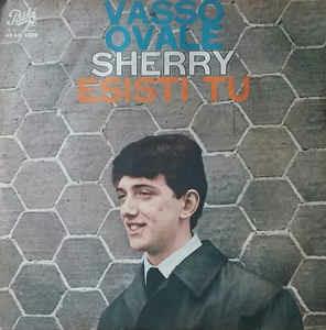 Sherry / Esisti Tu - Vinile 7'' di Vasso Ovale