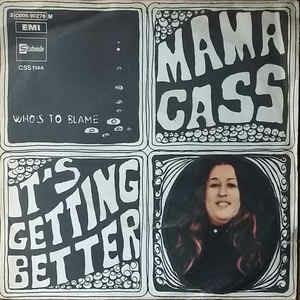 It's Getting Better / Who's To Blame - Vinile 7'' di Cass Elliot